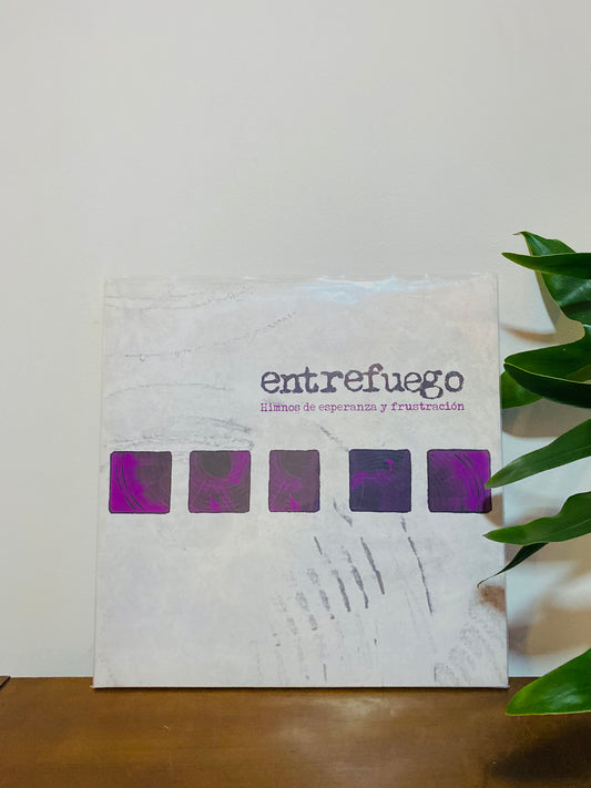 Entrefuego - Himnos De Esperanza Y Frustración